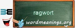 WordMeaning blackboard for ragwort